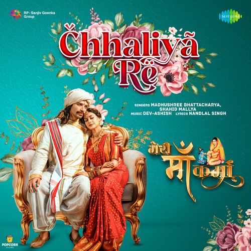 Chhaliya Re (From "Meri Maa Karma")