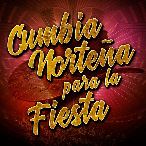 Cumbia Norteña Para La Fiesta