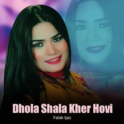 Dhola Shala Kher Hovi