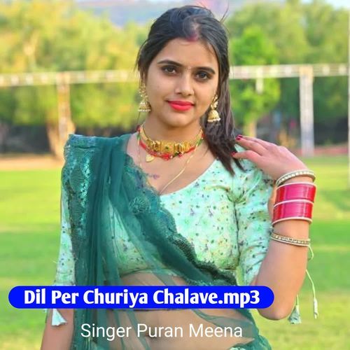 Dil Per Churiya Chalave