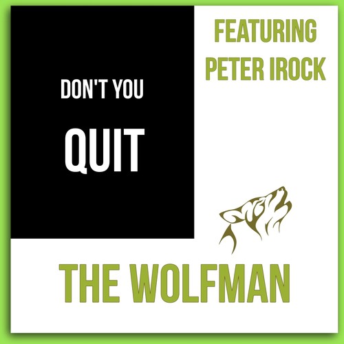Don't You Quit (Featuring Peter Irock)