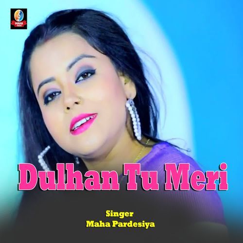 Dulhan Tu Meri