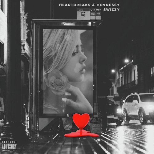 Heartbreaks & Hennessy