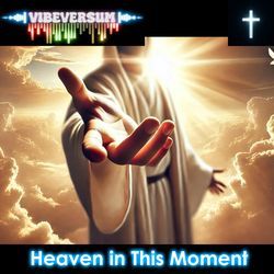Heaven in This Moment