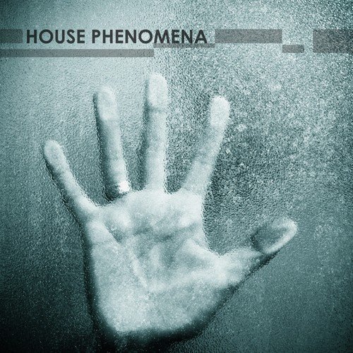 House Phenomena