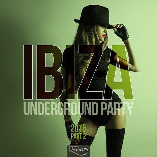 Ibiza Underground Party 2016,Pt. 2