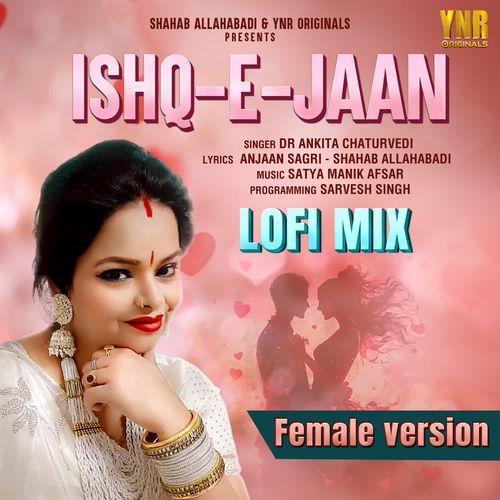 Ishq-E-Jaan Lofi Mix (Female Version)