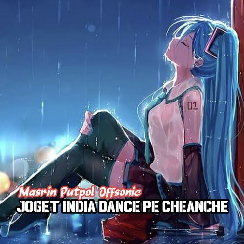 JOGET INDIA DANCE PE CHEANCHE (Remix)