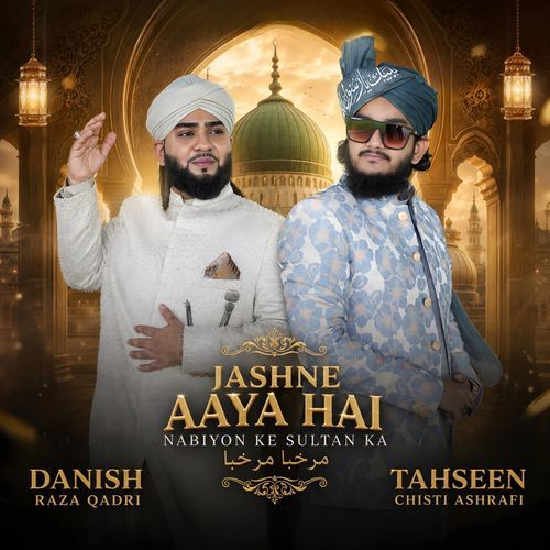 Jashne Aaya Hai Nabiyon Ke Sultan Ka