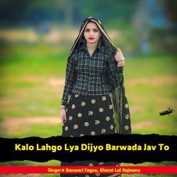 Kalo Lahgo Lya Dijyo Barwada Jav To