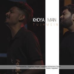 Khoya Main Tujhmein-CBsmVgBzB1c