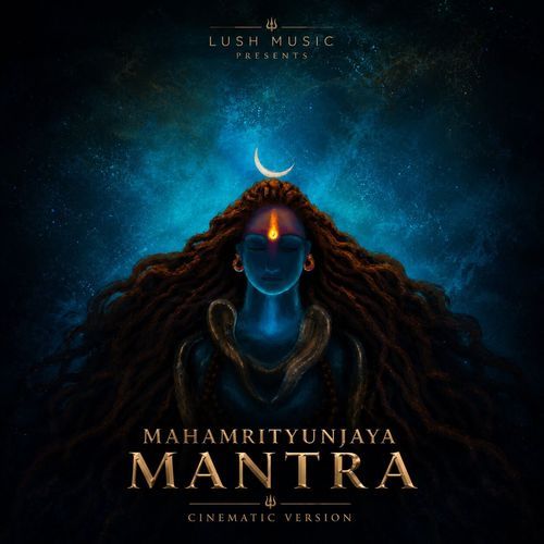 Mahamrityunjaya Mantra (Cinematic)
