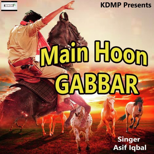 Main Hoon Gabbar