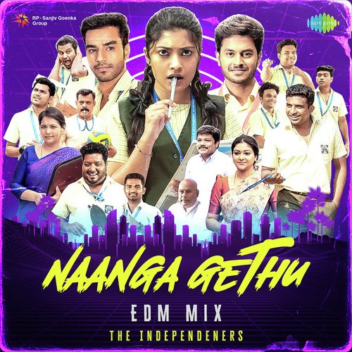 Naanga Gethu - EDM Mix