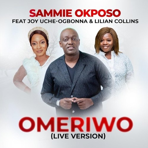 Omeriwo (Live) [feat. Joy Uche-Ogbonna & Lilian Collins]