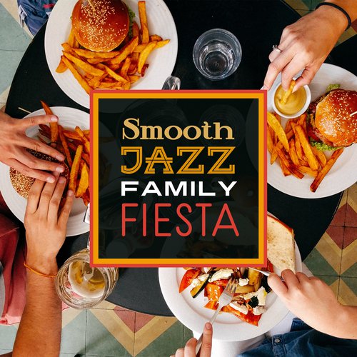 Smooth Jazz Family Fiesta (Dinner & Instrumental Music Fusion, Spanish Restaurant, Romantic Moments with Sax, Uplifting Bossa Guitar)