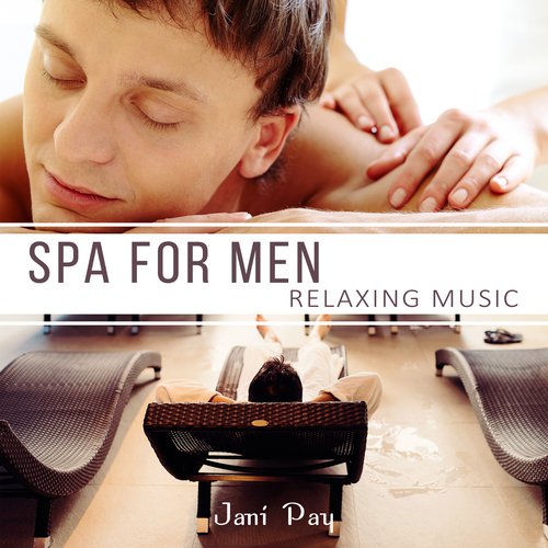 Spa for Men (Relaxing Music)
