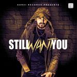Still Want You