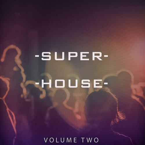 Superhouse, Vol. 2 (Selection of Awesome Club & Beachbar Music)