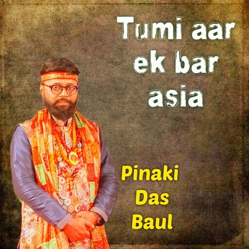 Tumi aar ek bar asia