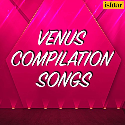 Venus Compilation Songs