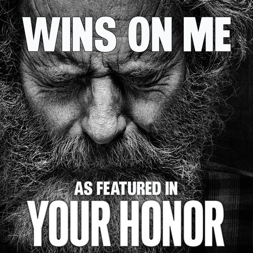 Wins On Me (As Featured In &quot;Your Honor&quot;) (Original TV Series Soundtrack)_poster_image