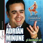 Adrian Minune Si Invitatii Sai (Adrian Minune And His Guests)