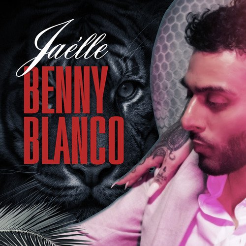 Benny Blanco