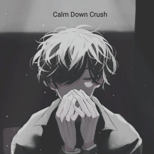 Calm Down Crush cover art