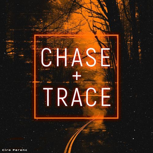 Chase & Trace