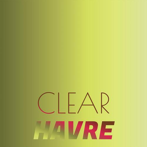 Clear Havre