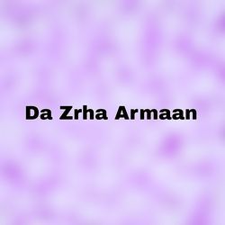 Da Zrha Armaan-JVFaSR5XBgM