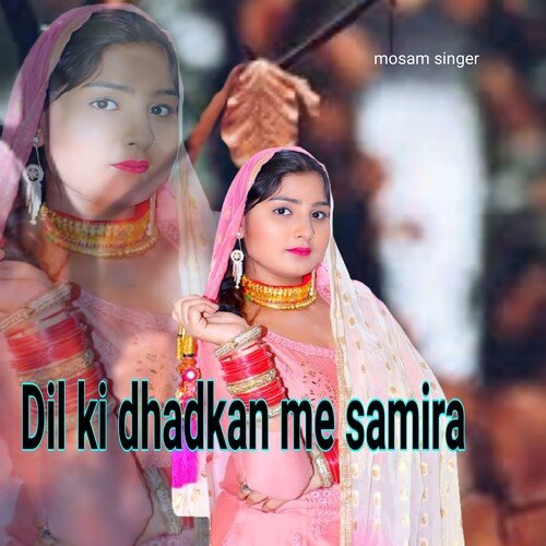 Dil ki dhadkan me samira