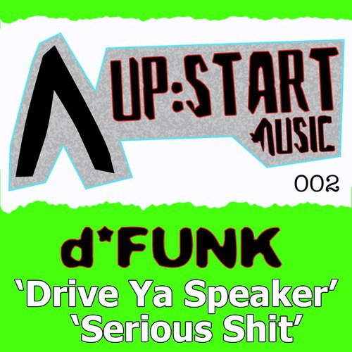 Drive Ya Speaker / Serious Shit