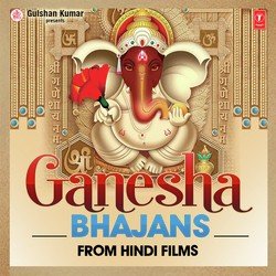 Ganesh Bhajans From Hindi Films