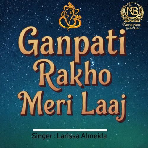 Ganpati Rakho Meri Laaj