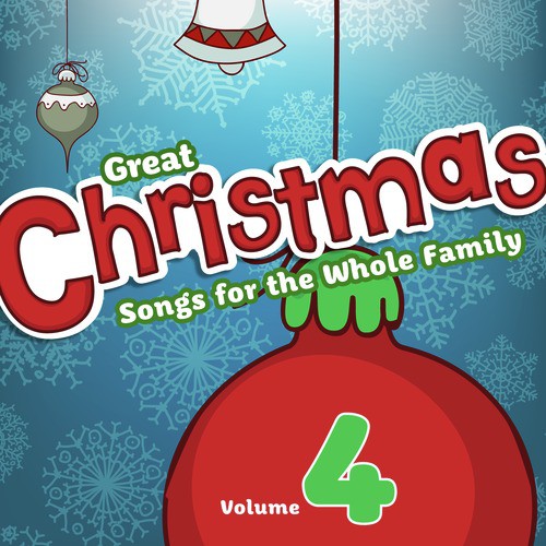 Great Christmas Songs for the Whole Family, Vol. 4