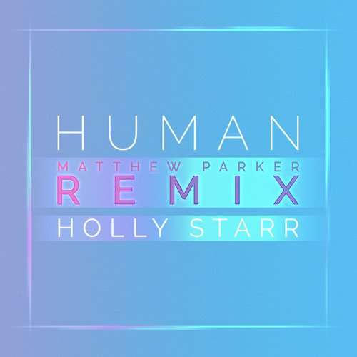 Human (Matthew Parker Remix)_poster_image