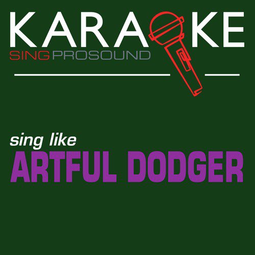 Karaoke in the Style of Artful Dodger