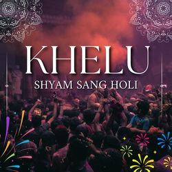 Khelu Shyam Sang Holi