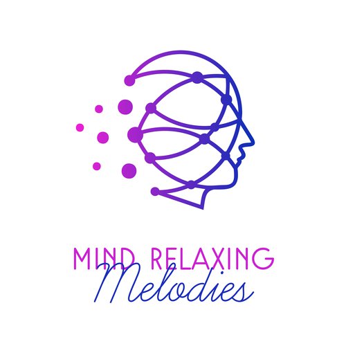 Mind Relaxing Melodies
