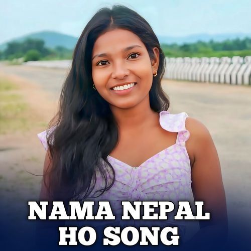 Nama Nepal Ho Song