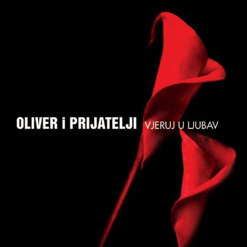 Oliver i prijatelji - Vjeruj u ljubav