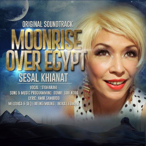 Sesal Khianat (From &quot;Moonrise Over Egypt&quot;)_poster_image