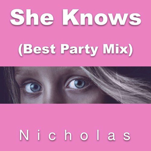 She Knows (Best Party Mix)