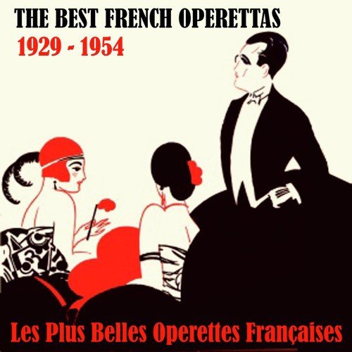 The Best French Operettas / Les Plus Belles Operettes Françaises (1929 - 1954)