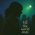 Till The World Ends (House)