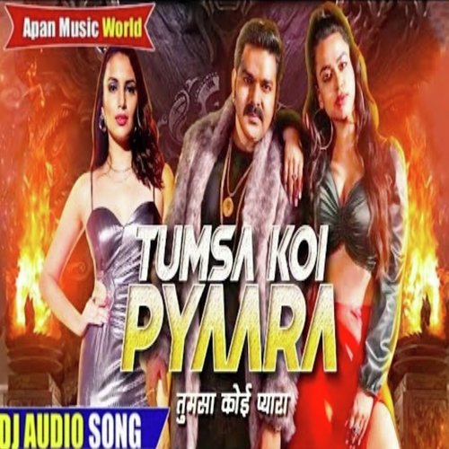 Tumsa Koi Pyara Pawan Singh Dj Remix Bhojpuri