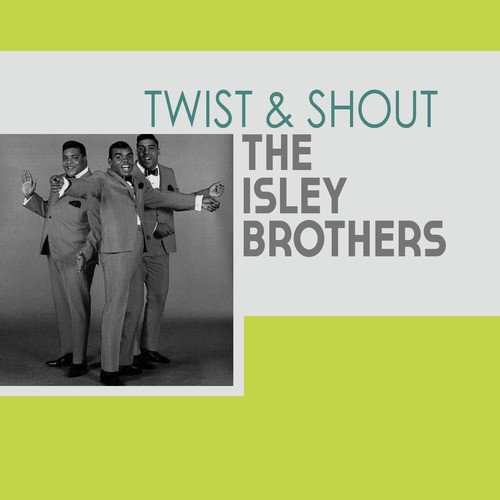 The Isley Brothers – Do the Twist Lyrics