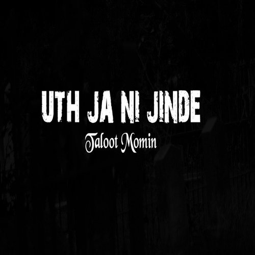 Uth Ja Ni Jinde